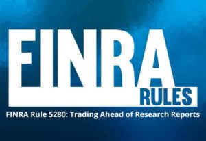 FINRA-Rule-5280--Trading-Ahead-of-Research-Reports