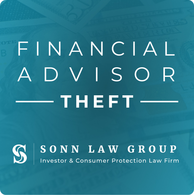 can-a-financial-advisor-steal-your-money-sonn-law-group