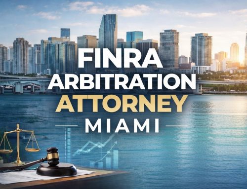 FINRA Arbitration Attorney Miami: Strategic Investor Recovery in a Changing Financial Landscape (2026)