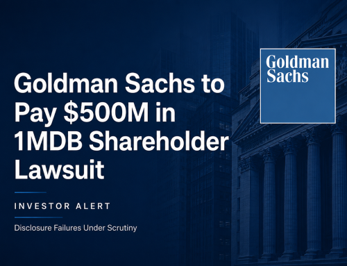 Goldman Sachs to Pay $500M in 1MDB Shareholder Lawsuit: What a Veteran Securities Litigator Sees in the Disclosure Failures