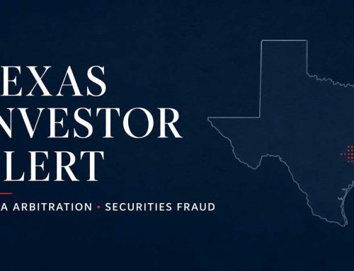 Texas Investor Alert: Sonn Law Group Monitors FINRA Arbitration, Broker Misconduct, and Securities Fraud Cases Affecting Texas Investors